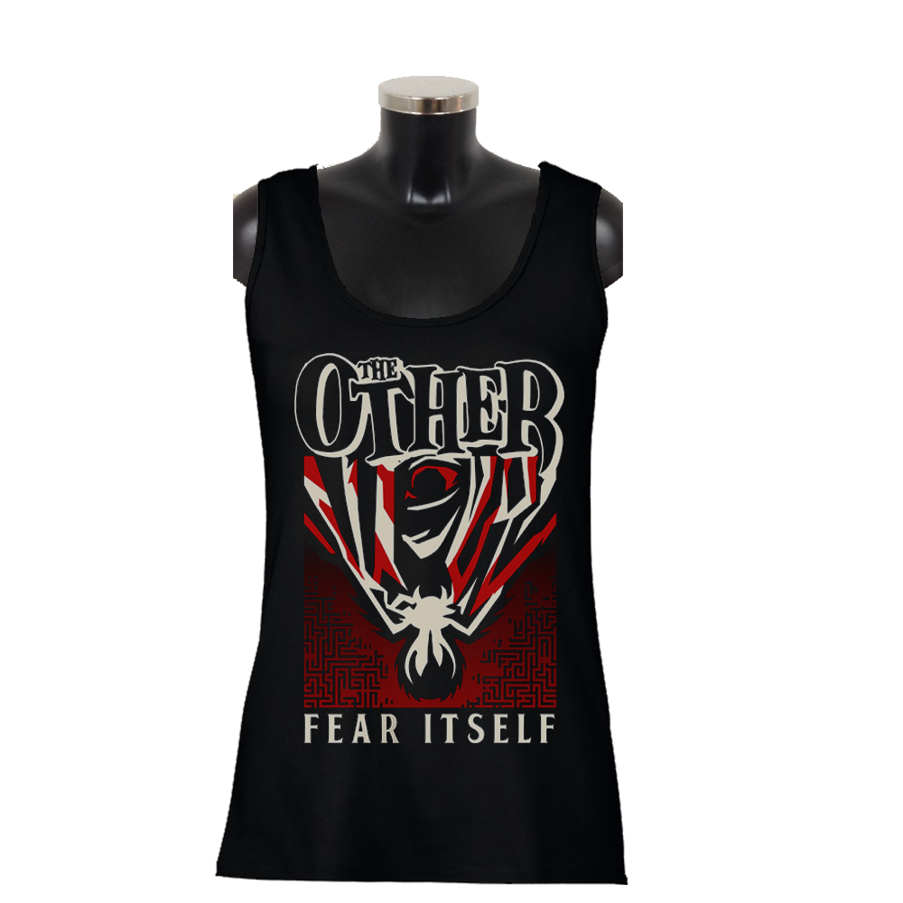 THE OTHER 'Fear itself' Girlie Tank